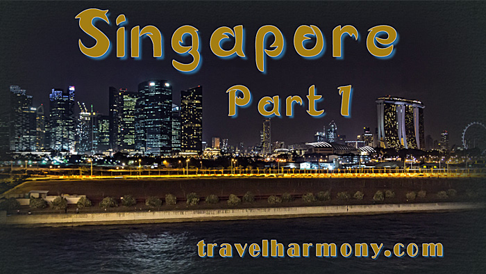Singapore - Part 1